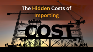 The Hidden Costs of Importing