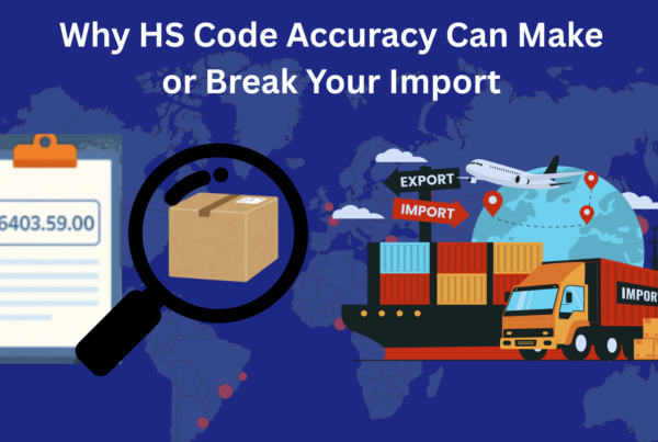 Why HS Code Accuracy Can Make or Break Your Import